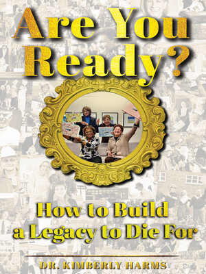 cover image of Are You Ready? How to Build a Legacy to Die For